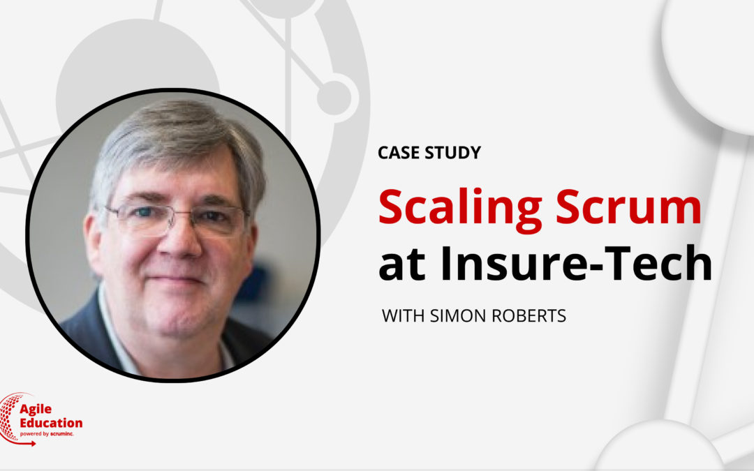 Scaling Scrum Inside Insure-Tech