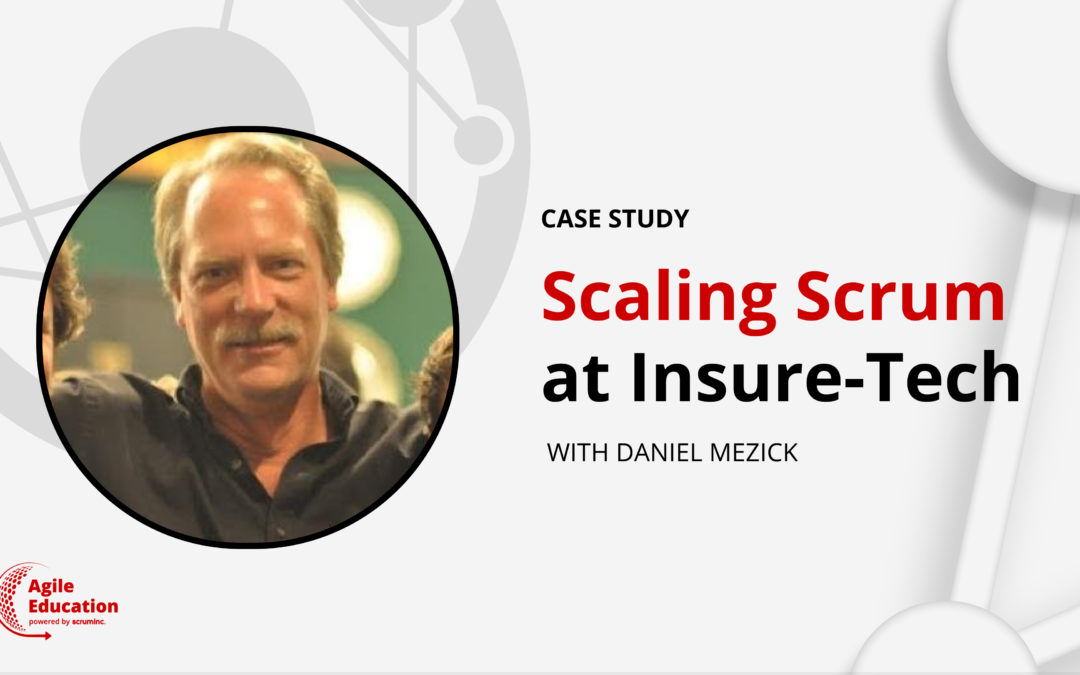 Scaling Scrum Inside Insure-Tech