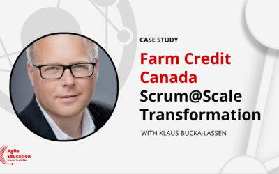 Agile Transformation at Farm Credit Canada with Klaus Bucka-Lassen